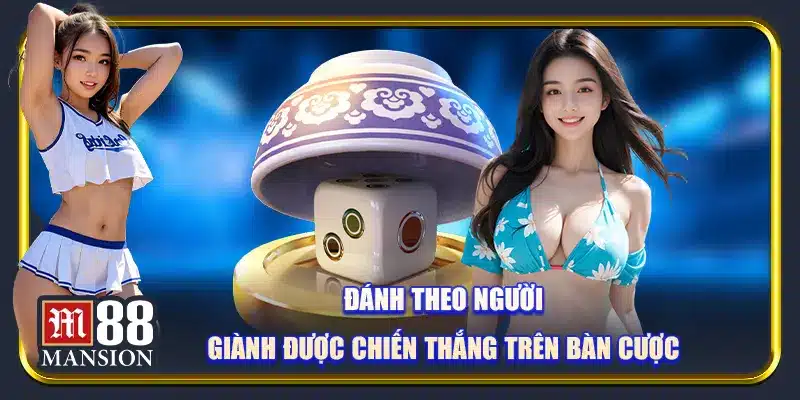 Đánh theo người giành được chiến thắng trên bàn cược