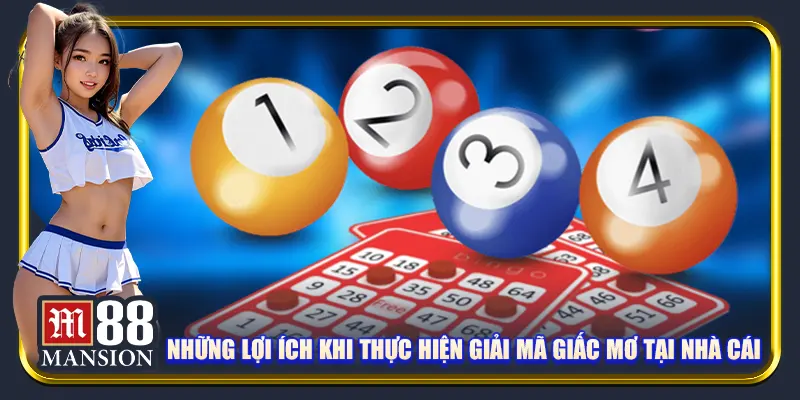 Những lợi ích khi thực hiện giải mã giấc mơ tại nhà cái